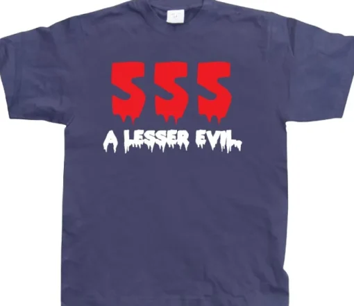 555 a lesser evil T-Shirt