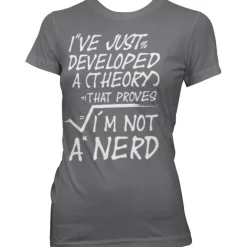 A Theory I´m Not A Nerd Girly Tee