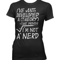 A Theory I´m Not A Nerd Girly Tee