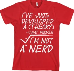 A Theory I´m Not A Nerd T-Shirt