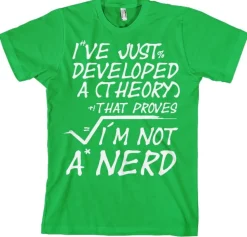 A Theory I´m Not A Nerd T-Shirt