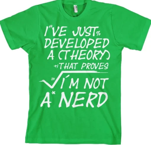 A Theory I´m Not A Nerd T-Shirt