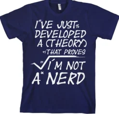 A Theory I´m Not A Nerd T-Shirt