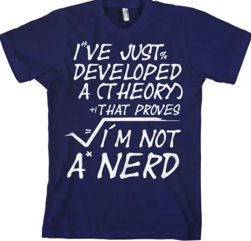 A Theory I´m Not A Nerd T-Shirt
