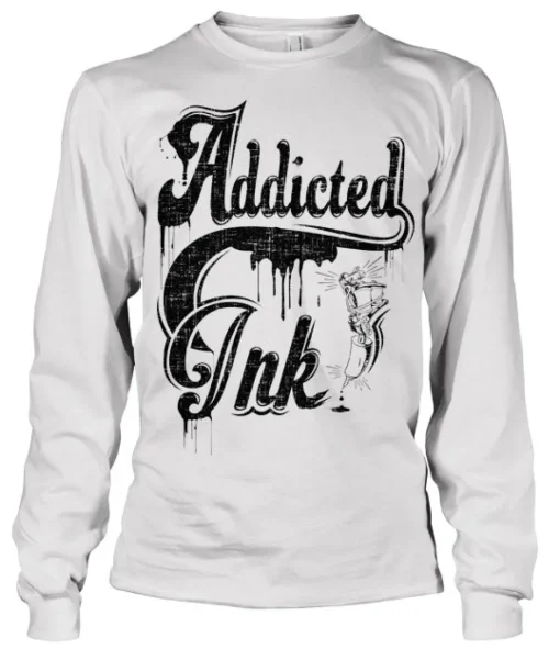 Addicted To Ink Long Sleeve Tee
