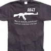 AK 47 When you... T-Shirt