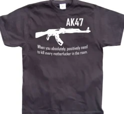 AK 47 When you... T-Shirt