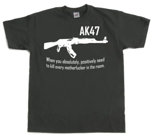 AK 47 When you... T-Shirt