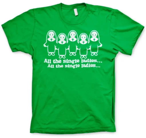 All The Single Ladies... T-Shirt