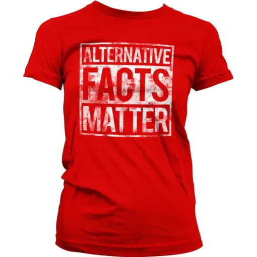 Alternative Facts Matter Girly Tee