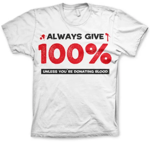 Always Give 100% T-Shirt