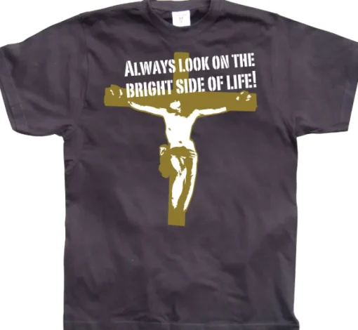 Always Look On The Bright Side Of Life T-Shirt