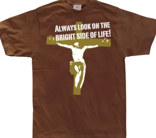 Always Look On The Bright Side Of Life T-Shirt