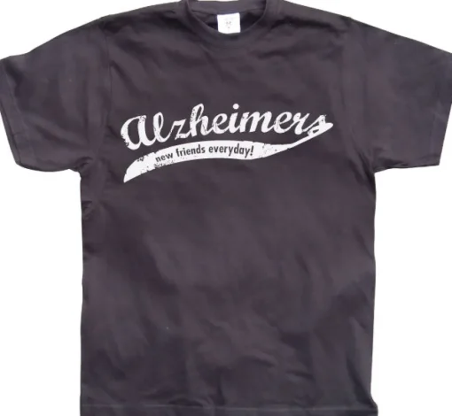 Alzheimers - New Friends Everyday! T-Shirt