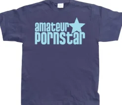 Amateur Pornstar T-Shirt