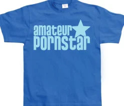 Amateur Pornstar T-Shirt