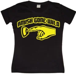 Amish Gone Wild Girly T-shirt