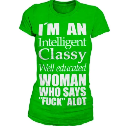 An Intelligent, Classy Woman Girly T-Shirt