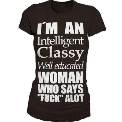 An Intelligent, Classy Woman Girly T-Shirt