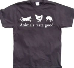Animals taste good T-Shirt