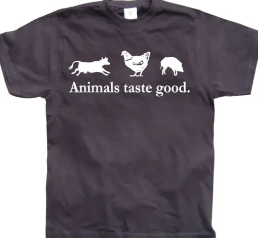 Animals taste good T-Shirt
