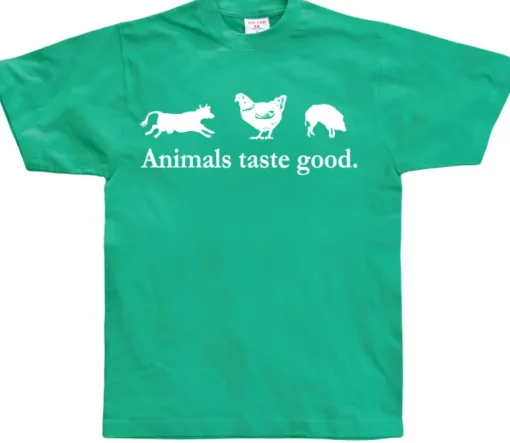Animals taste good T-Shirt
