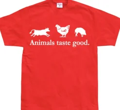 Animals taste good T-Shirt