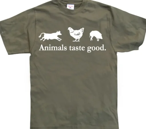 Animals taste good T-Shirt