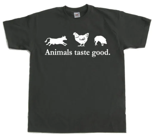 Animals taste good T-Shirt