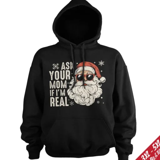 Ask You Mom If I'm Real Big & Tall Hoodie