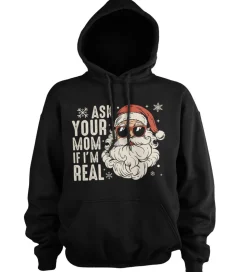Ask You Mom If I'm Real Hoodie