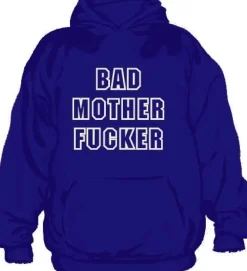 Bad Mother Fucker - Hoodie