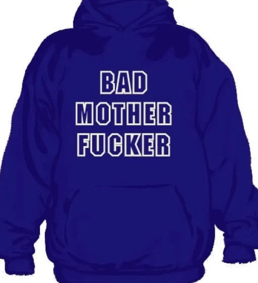 Bad Mother Fucker - Hoodie