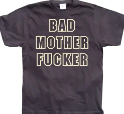 Bad mother fucker T-Shirt