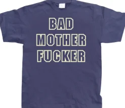 Bad mother fucker T-Shirt