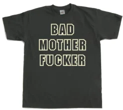 Bad mother fucker T-Shirt