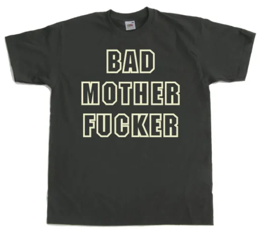 Bad mother fucker T-Shirt