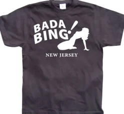 Bada Bing! T-Shirt