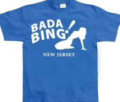 Bada Bing! T-Shirt