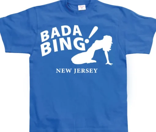 Bada Bing! T-Shirt