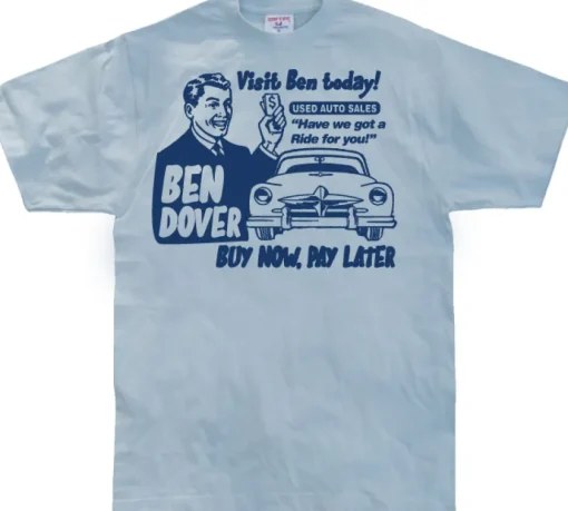 Ben Dover T-Shirt
