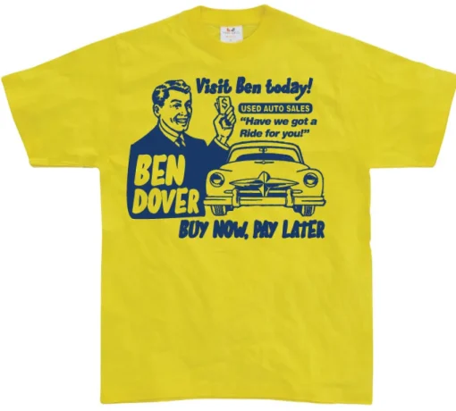Ben Dover T-Shirt