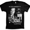 Better Call Saul T-Shirt
