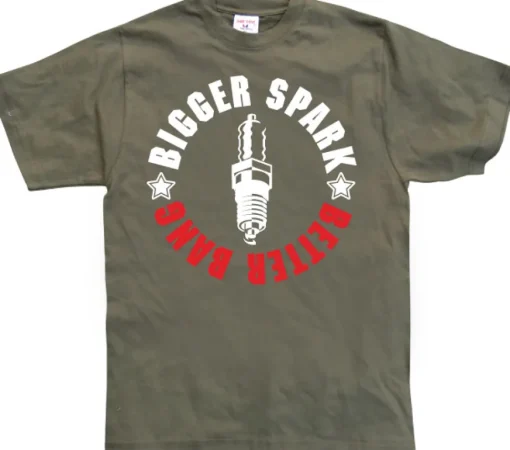 Bigger Spark - Better Bang T-Shirt