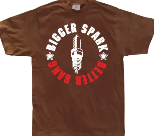 Bigger Spark - Better Bang T-Shirt