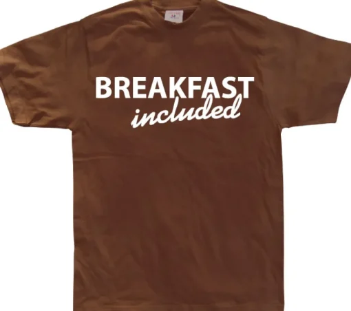 Breakfast included! T-Shirt