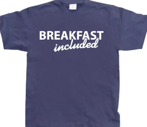 Breakfast included! T-Shirt