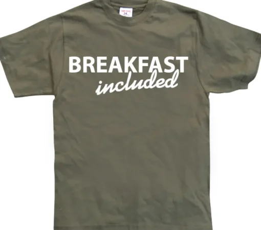 Breakfast included! T-Shirt