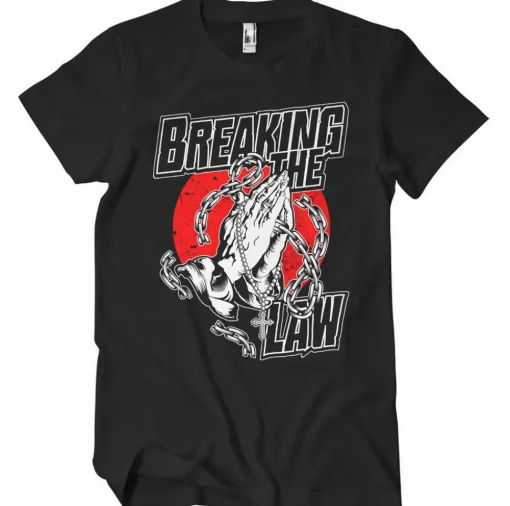 Breaking The Law T-Shirt