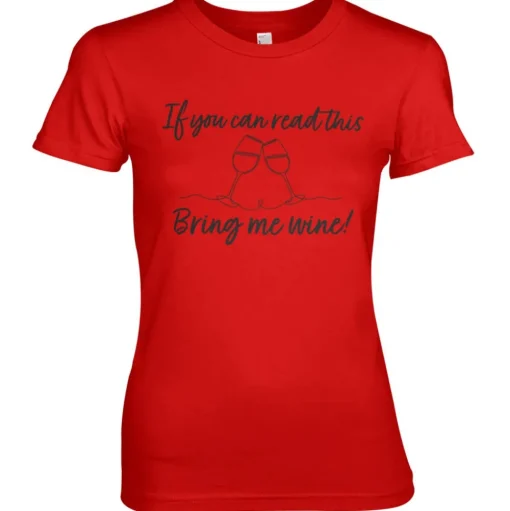 Bring Me Wine Girly Tee